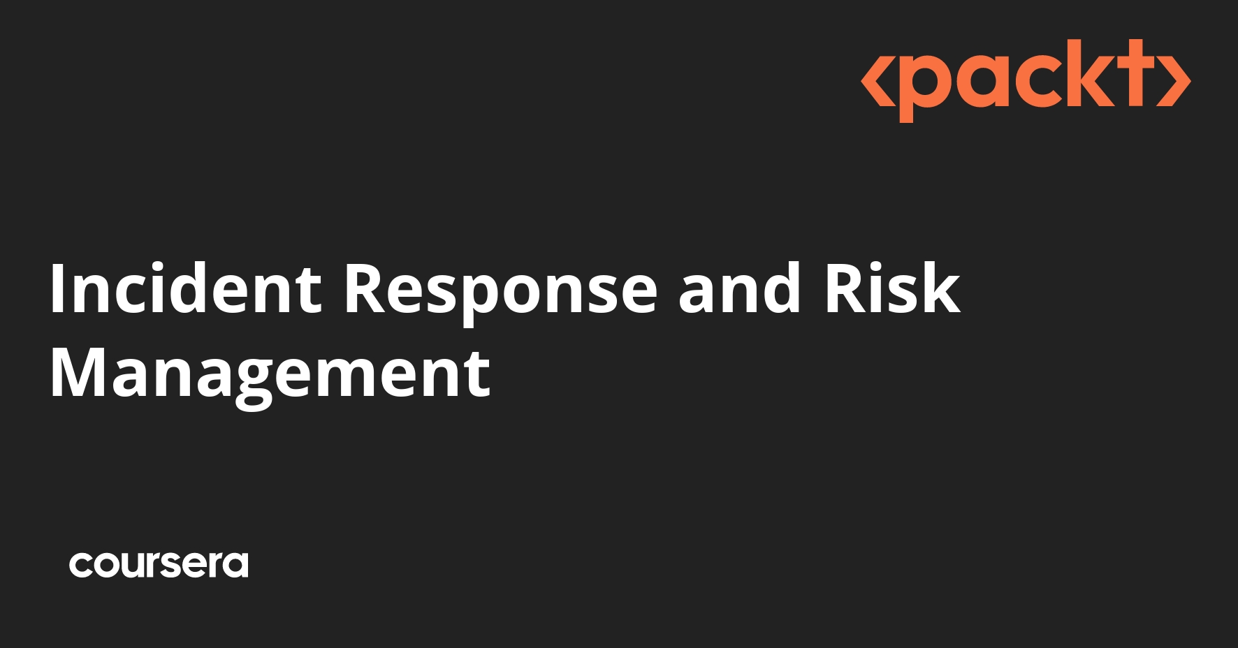 Incident Response and Risk Management