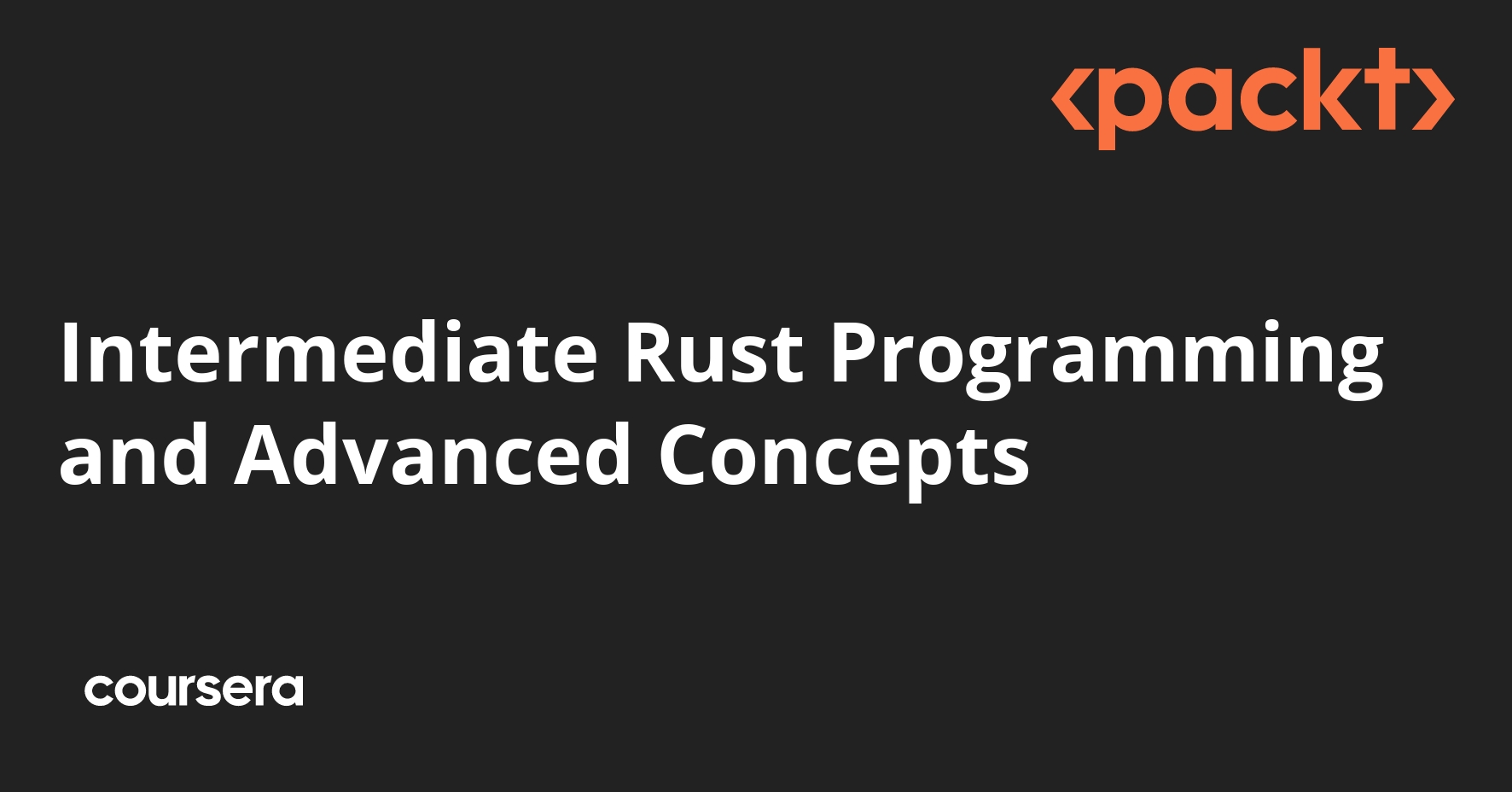 Intermediate Rust Programming and Advanced Concepts
