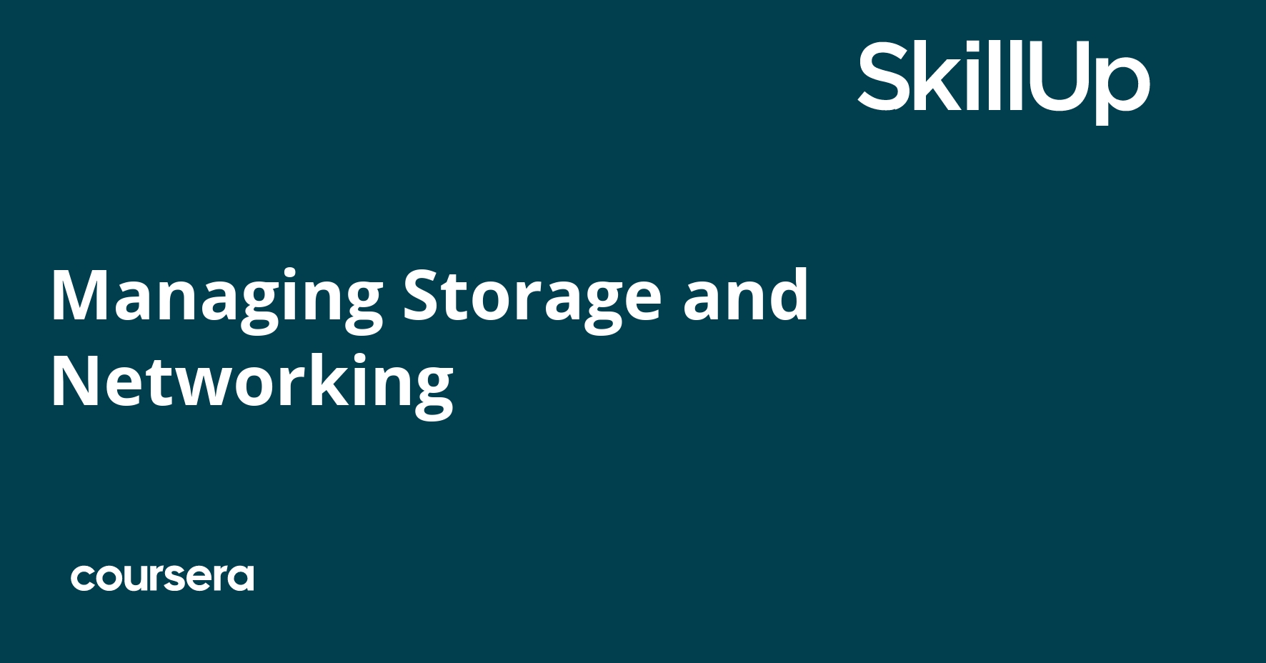 Managing Storage and Networking