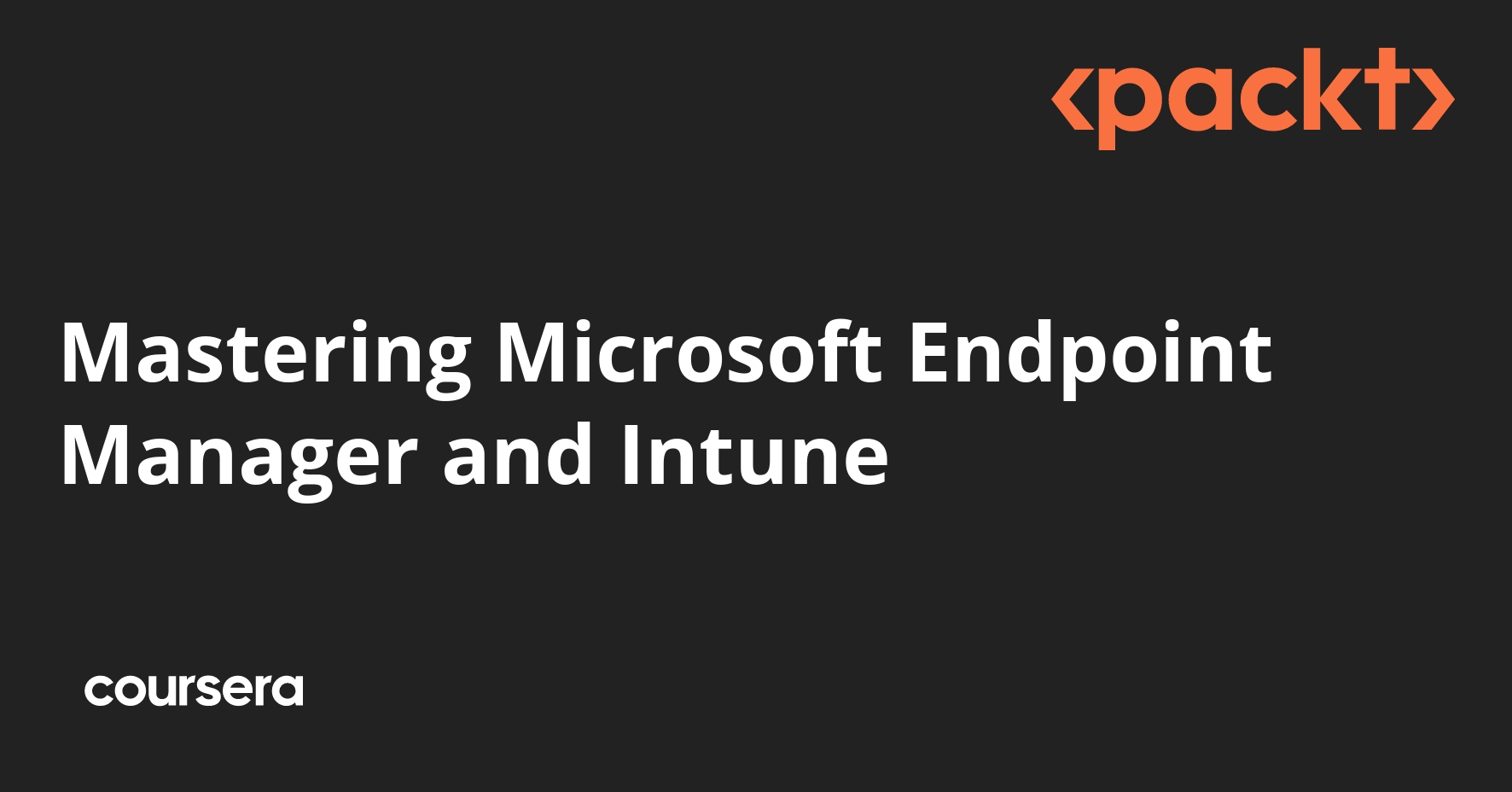 Mastering Microsoft Endpoint Manager and Intune