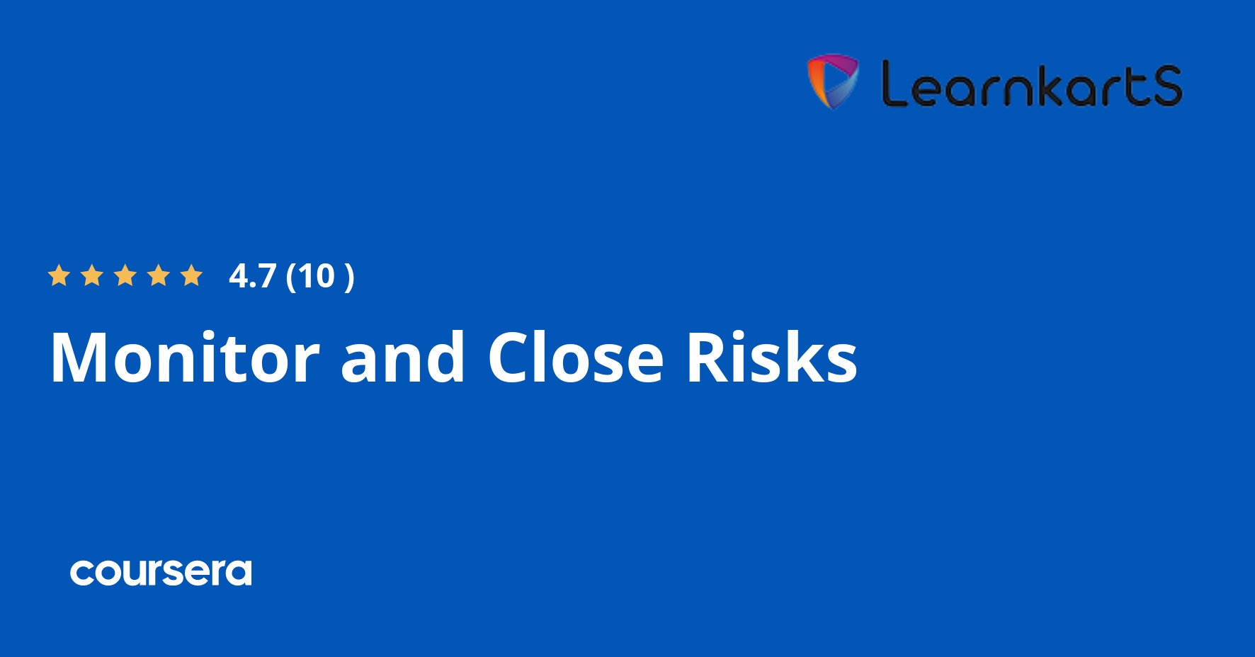 Monitor and Close Risks