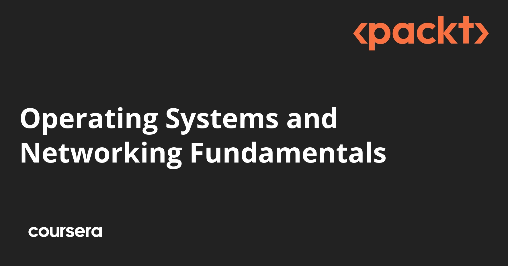 Operating Systems and Networking Fundamentals