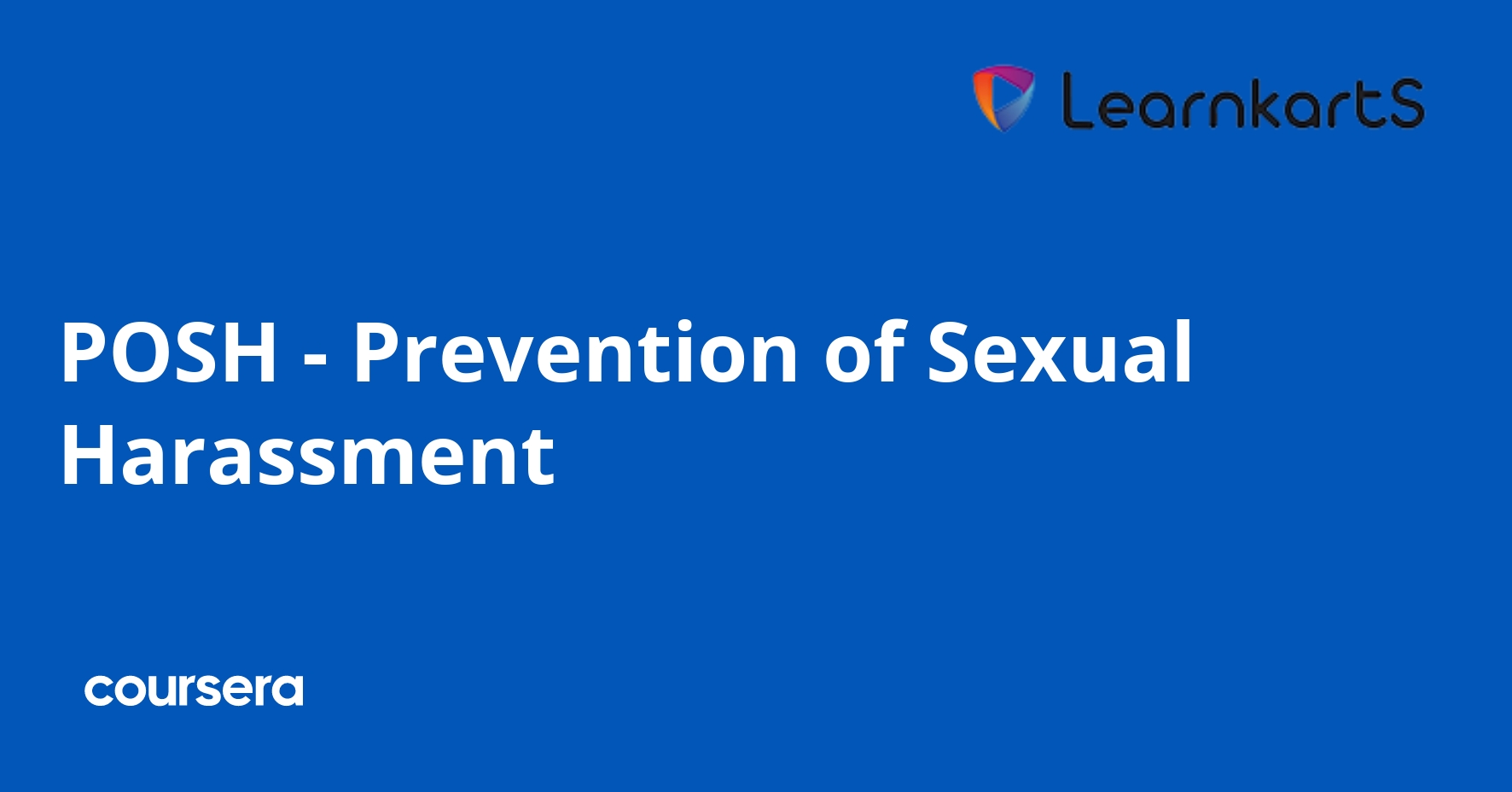 POSH - Prevention of Sexual Harassment