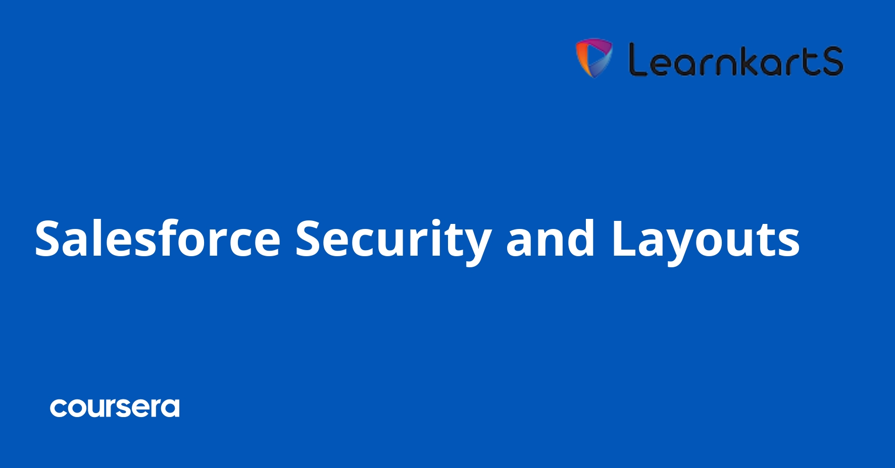 Salesforce Security and Layouts