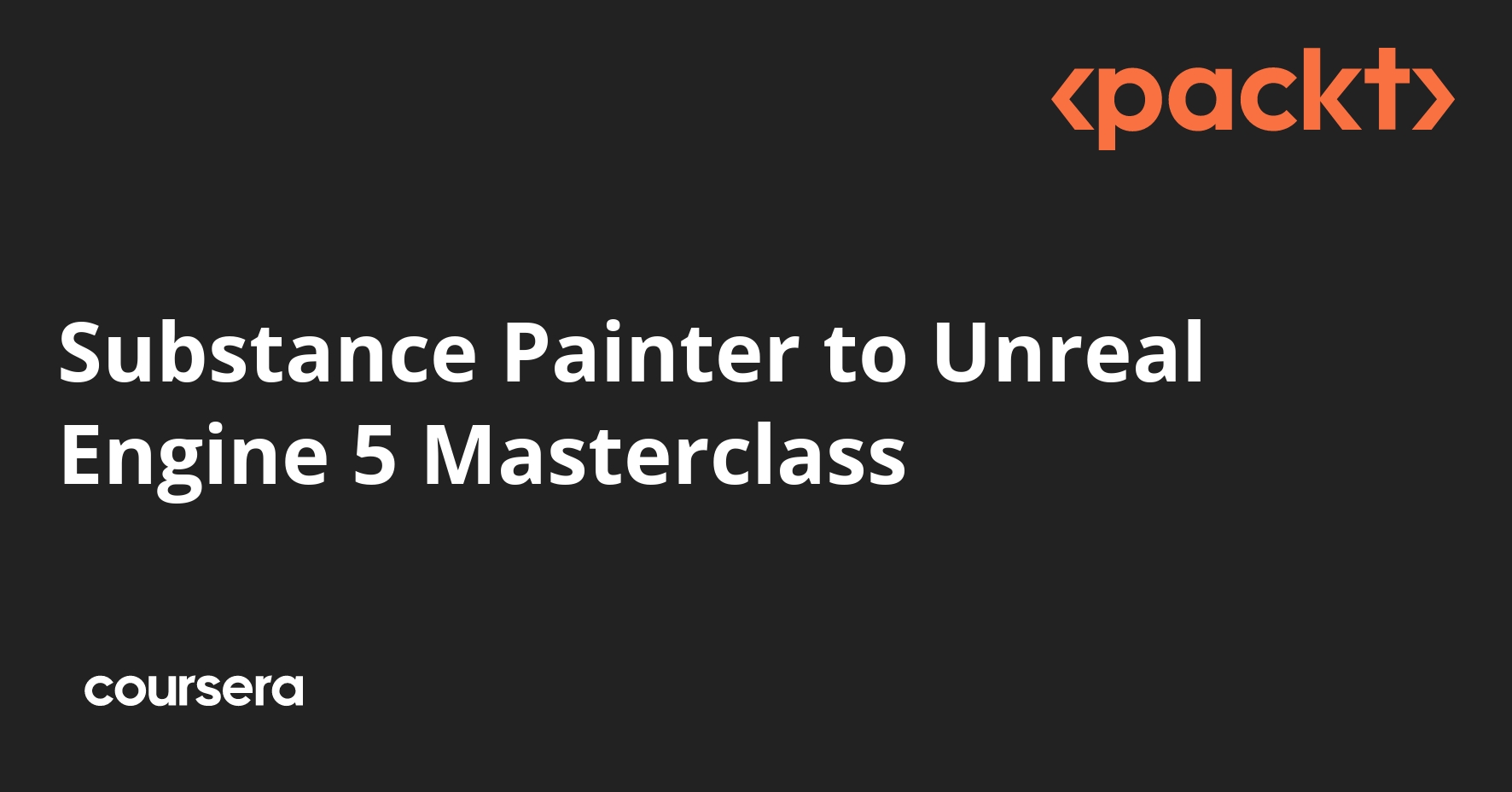 Substance Painter to Unreal Engine 5 Masterclass