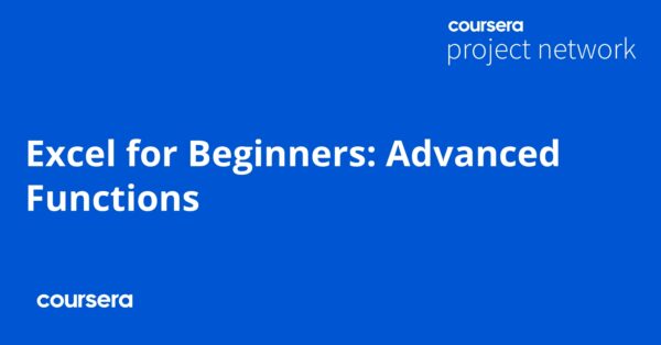 Excel for Beginners: Advanced Functions