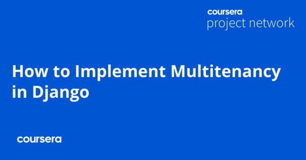 How to Implement Multitenancy in Django